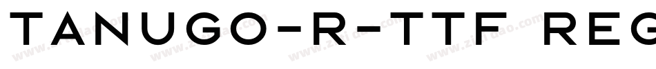 Tanugo-R-TTF Regular字体转换
